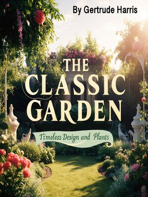 cover image of The Classic Garden